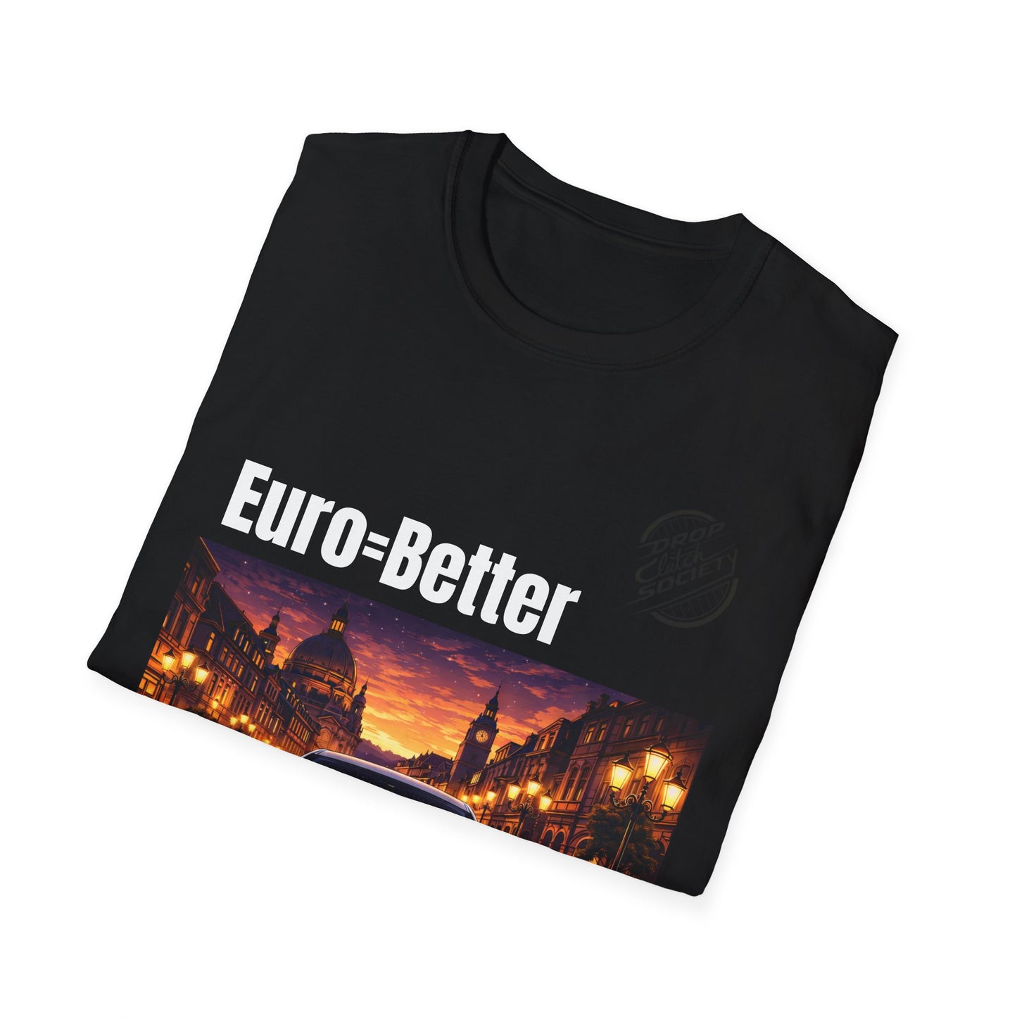Euro-Better Car T-Shirt — European Sports Sedan Graphic Tee